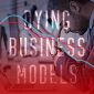 Dying business model - Blockbuster, Sears, toysrus, barnes & noble, catalina, kmart
