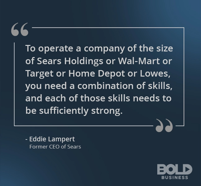 Eddie Lampert quoted in saying what one needs in operating a company