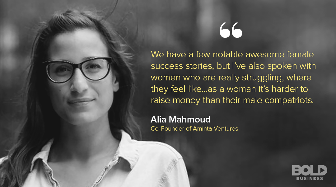 Alia Mahmoud A photo quote of Alia Mahmoud talking about Venture Capital for Female Entrepreneurs