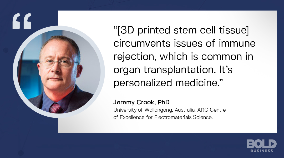 Jeremy Crook, PhD 3D printing for medical use, jeremy crook quoted on 3D printem stem cell tissue