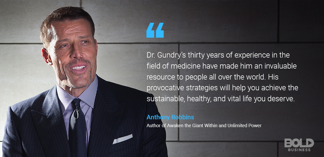 Tony Robbins on why Dr. Steven Gundry plays a key role where health is concerned. The Dr. Gundry diet has helped improve the diet-knowledge of the world.