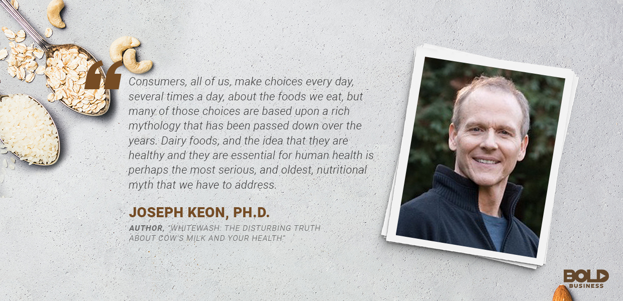 a photo quote of Joseph Keon in connection to the talk about dairy versus non-dairy alternatives or dairy-free alternatives