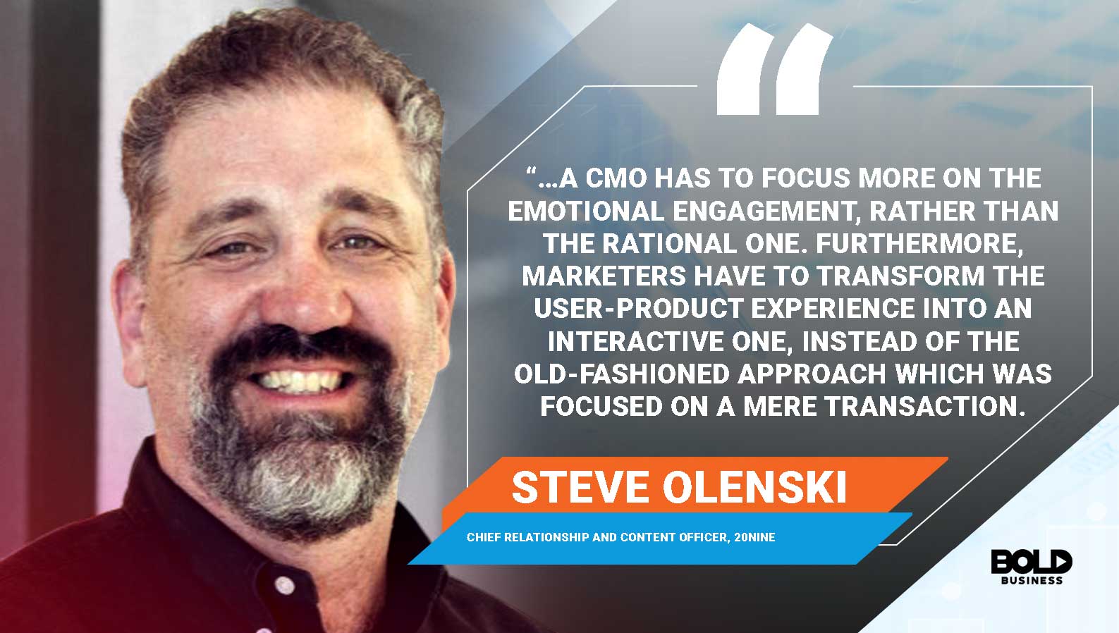quote of Steve Olenski on the important role of top chief marketing officers or top marketing executives a photo quote of Steve Olenski on the important role of top chief marketing officers or top marketing executives