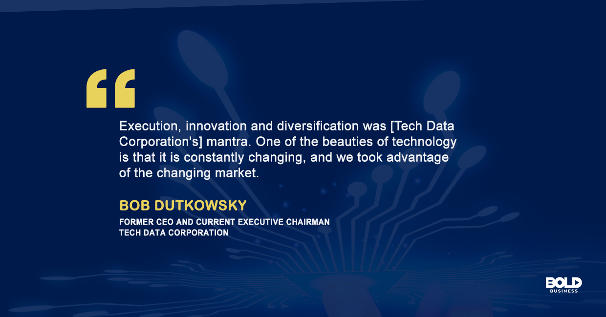 Bob Dutkowsky quote about Tech Data Corporation Management