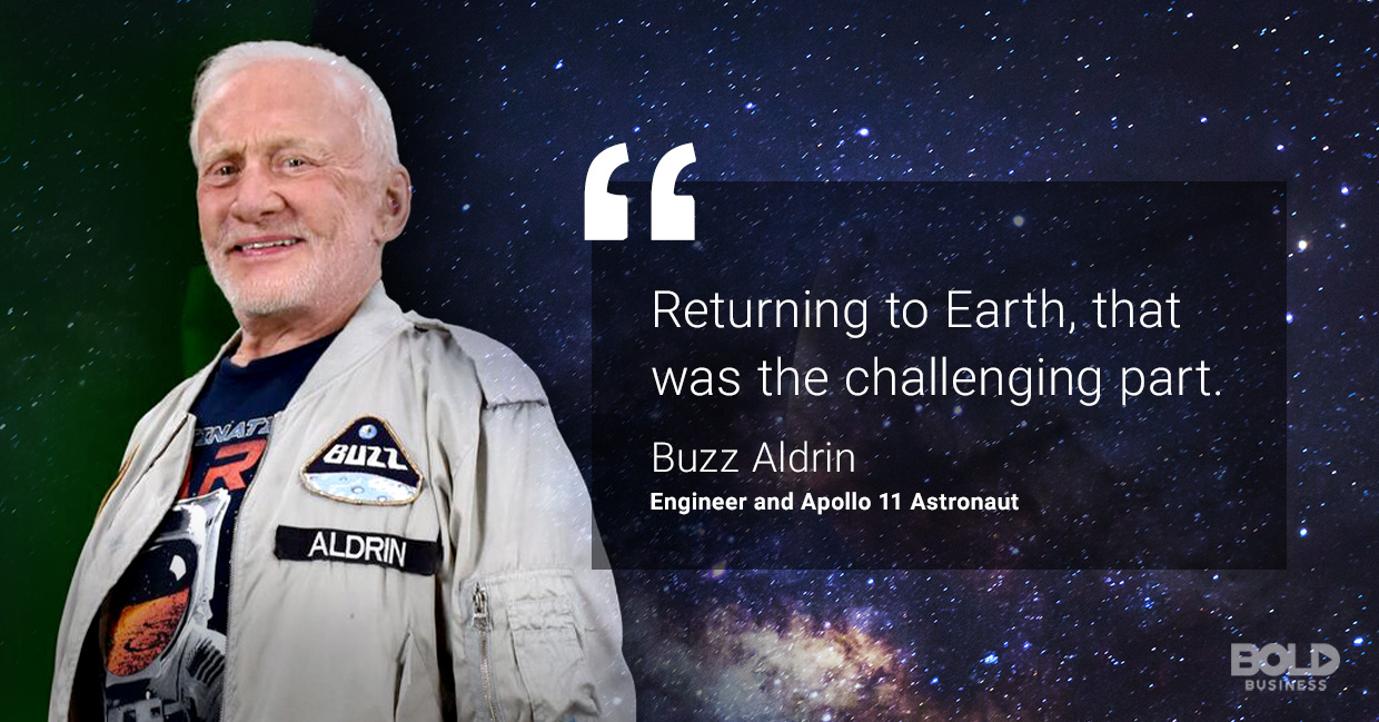 Buzz Aldrin expresses how challenging it was to return to Earth from the moon. buzz aldrin quoted