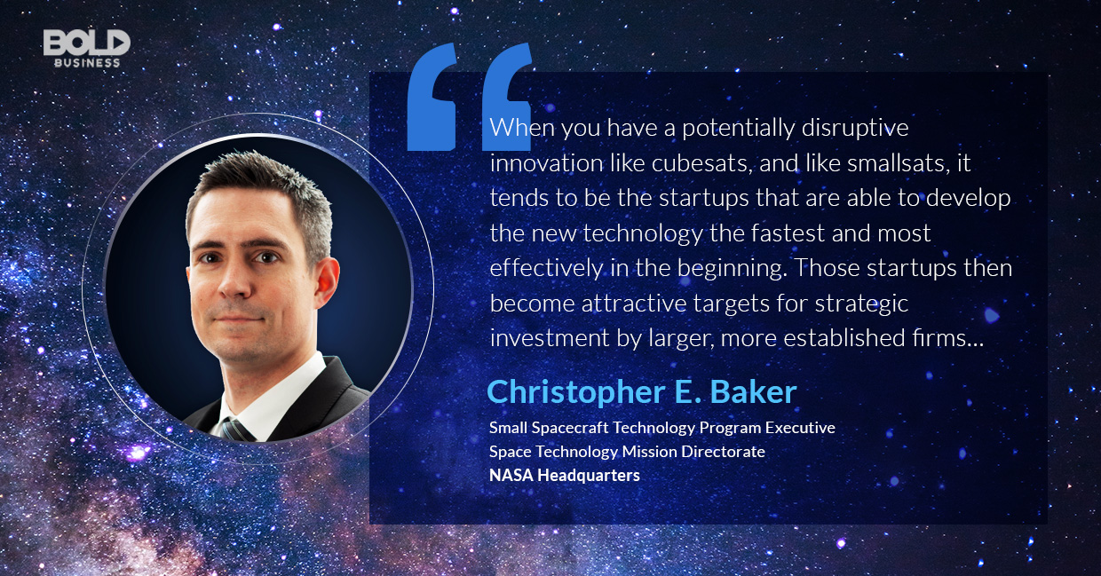 a photo quote of Christopher Baker in relation to the rapidly emerging Small Satellite Market