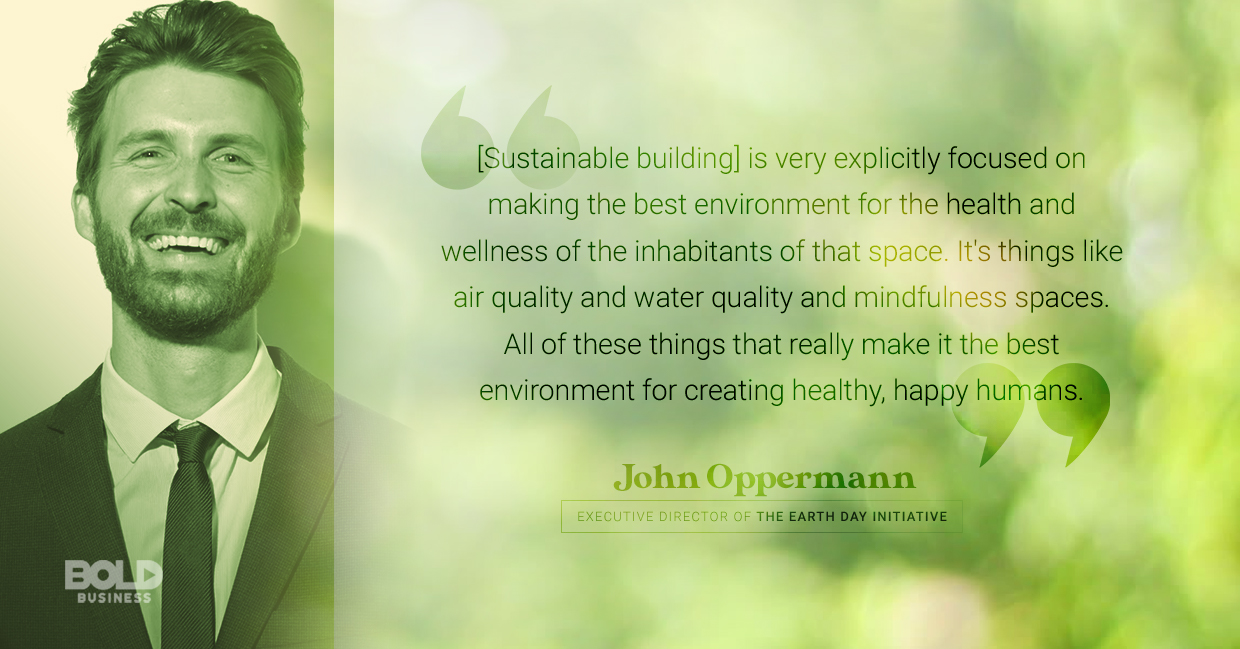 Environmental sustainability isn't just one thing. It compasses other aspects like health and wellness. sustainable practices, john oppermann quoted