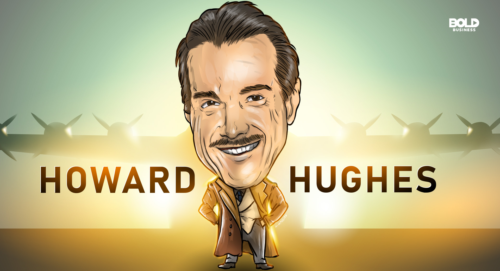 Bold Leader Spotlight: Howard Hughes – Aviator, Innovator, Industrialist
